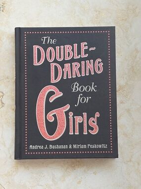 The Double-Daring Book for Girls